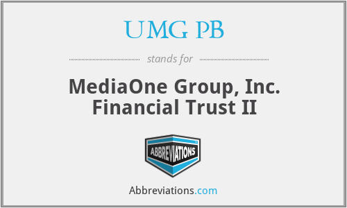 UMG PB - MediaOne Group, Inc. Financial Trust II